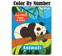 Color by Number for Kids: Animals Coloring Activity Book (Color by Number Books)