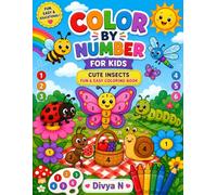 Color by Number for Kids ( Cute Insects ): Fun and Easy Coloring Book with Color-by-Number Activities for Kids Ages 3-8 | Butterfly, Bee, Ladybug, Caterpillar, Dragonfly & More
