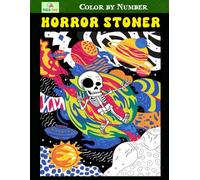 Color by Number Horror Stoner: Funny Halloween Trippy Psychedelic Coloring book for Adults