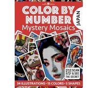 Color by Number: Japan [Premium Print] Mystery Mosaics Coloring Book for Adults | Pixel Art Coloring for Relaxation and Mindfulness: Color Quest with ... (Color by Number [Premium Print] | Pixelart)