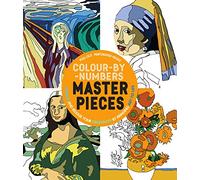 Color-by-number Masterpieces: Unwind and Release Your Creativity by Bringing Art to Life