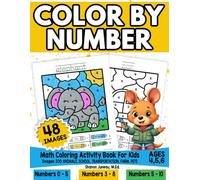 Color By Number Math Coloring Activity Book Zoo Animals, School, Transportation, Farm, Pets: Numbers 0-5, Numbers 3-8, and Numbers 5-10 Kids Ages 4, 5, 6