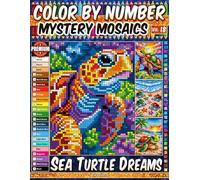 Color by Number - Sea Turtle Dreams - Mystery Mosaic Coloring Book - Vol. 18: 20 Pixel Art Designs - Tropical Ocean Turtles And Coastal Wonders (Premium Print - Color by Number)