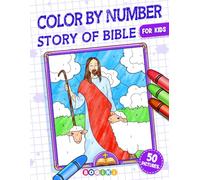 Color By Number Story of Bible: Coloring Book with Bible Inspired Illustrations for Christian Kids Ages, Fun Activity Books with Large Print Pages about Jesus for Preschool Kindergarten to Learn