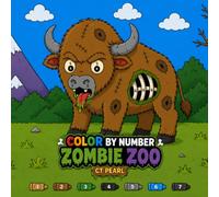 Color by Number Zombie Zoo: Fun & Easy Halloween Coloring Adventures Featuring Cute Zombie Animals for Kids Ages 4-8