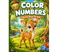 COLOR BY NUMBERS: 50 Adorable Animals, Beautiful Nature Scenes & Relaxing Color by Number Activities for Kids Ages 8-12