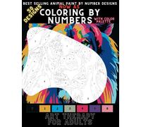 Color By Numbers Coloring Book for adults. The best selling animal paint by number designs 8.5 x 11 inches (Coloring By Numbers Series)