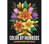 Color By Numbers Coloring Book For Adults: Unique Stained Glass Inspired Designs Including Birds Flowers and Scenic Landscapes for a Rewarding and Relaxing Coloring Experience at Home