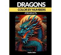 Color by Numbers Dragons Black Background: Anti Anxiety Coloring Book For Adult Relaxation