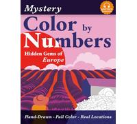 Color by Numbers - Hidden Gems of Europe: An Artist-Drawn Travel Experience for Adults with Real Photos, Clues & Cultural Stories to Uncover