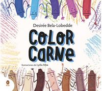 Color Carne. Un Cuento Sobre El Racismo Y El Valor de la Diversidad / Flesh Color (Cuentos que cuentan)