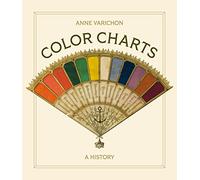 Color Charts: A History