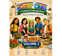 Color Club: Cook Coloring Book: Easy & Fun Recipes for Little Chefs - Volume 3