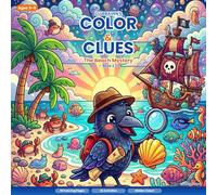 Color & Clues: The Beach Mystery: A Coloring & Activity Book with Hidden Clues, Puzzles, and a Golden Shell (ClueRaven's Color & Clues)