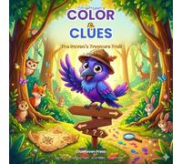 Color & Clues: The Raven's Treasure Trail: A Coloring & Activity Book with Hidden Clues, Puzzles, and a Treasure Hunt for Kids Ages 5-8 (ClueRaven's Color & Clues)