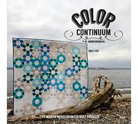 Color Continuum - Monochromatic: Five Modern Monochromatic Quilt Projects