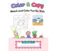 Color & Copy: Match and Color Fun for Kids: Challenge Your Creativity by Matching and Coloring with Precision!