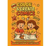 Color & Create Comics: A Blank Comic Book for Drawing, Coloring & Storytelling