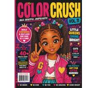 Color Crush Vol. 11: Little Queens Shine Bright: Bold & Easy Coloring Book with Positive Affirmations for Girls Ages 4-8 | 40 Cute Confidence-Building ... & Kindness (Color Crush Coloring Books)