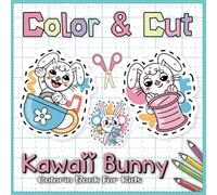 Color & Cut Kawaii Bunny Coloring Book For Kids: Fun and Creative Activity Book with 39 Adorable Designs to Color and Cut To Make Bunny Stickers