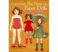Color, Cut, Play Dress Up Paper Dolls, Autumn Garden Party: Collectible Fashion Craft and Coloring Activity Book for Scissors Skills