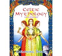 Color Explorer! - Celtic Mythology Coloring Book: Irish Mythical Characters, Symbols And Patterns For Teens And Adults