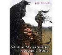 Color Explorer! - Celtic Mythology Coloring Book: Irish Mythical Characters, Symbols And Patterns For Teens And Adults