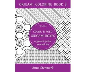 Color & fold origami boxes - 15 geometric-pattern boxes with lids: US edition: Volume 3 (Origami coloring book)