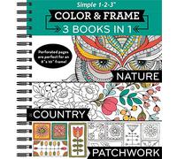 Color & Frame - 3 Books in 1 - Nature, Country, Patchwork (Adult Coloring Book)