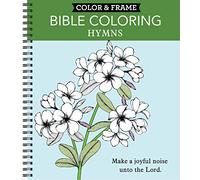 Color & Frame - Bible Coloring: Hymns (Adult Coloring Book)
