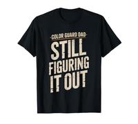 Color Guard Dad Who Did Not Know What Pole Flag Last Year T-Shirt