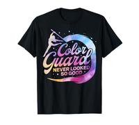 Color Guard Never Looked So Good - Funny Colorguard Gifts T-Shirt