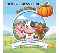 Color & Guess Club: Farm Animals: A Fun Coloring & Learning Activity Book for Kids Ages 4-8 | 60 Adorable Farm Creatures with Who Am I Guessing Game