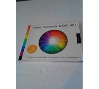 Color Harmony Workbook: A Workbook and Guide to Creative Color Combinations