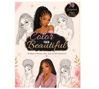 Color Her Beautiful: 60 Pages of Beauty, Hair, Style & Self-Expression
