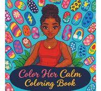 Color Her Calm: A Self-Care & Mindful Coloring Journey Created to Inspire Relaxation, Confidence, and Inner Peace (Bold & Easy Collection)