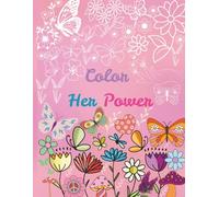 Color Her Power: Affirmation Coloring Book for adult women