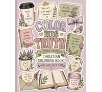 Color His Truth: Sticker-Inspired Christian Coloring Book: Who God Says I Am Through Scripture