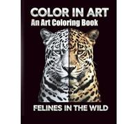 COLOR IN ART: FELINES IN THE WILD
