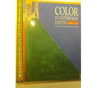 Color in Contemporary Painting: Integrating Practice and Theory