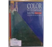 Color in Contemporary Painting: Integrating Practice and Theory
