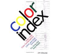 Color Index: Over 1100 Color Combinations, Cmyk Amd Rgb Formulas, for Print and Web Med Ia