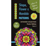 COLOR IT BEFORE SLEEP - Shape, Flower & Mandala Patterns - Extended Collection, Pocket Edition, Vol. 2: Relaxing Evening Coloring Book for Adults & ... Patterns | 5 x 8 Inches | 80 Pages