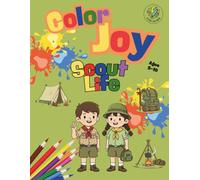 Color Joy: Coloring Book - Scout Life: 32 Fun Designs for Children Ages 5-10
