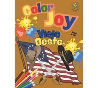 Color Joy: Libro para Colorear del Viejo Oeste: 32 Espléndidos Dibujos para Niños, Jóvenes y Adultos (8-12+ Años)