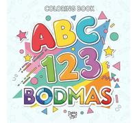 Color & Learn: An ABC, 123, and BODMAS Adventure: Your First Step into a World of Fun and Learning