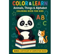 Color & Learn: Animals, Things & Alphabet Coloring Book for Kids