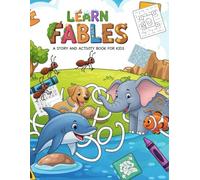 Color & Learn Fables A Story and Activity Book for Kids: Classic Moral Stories to Read and Color - Includes Word Searches, Mazes, and Fun Activities for Boys and Girls Ages 4 to 8