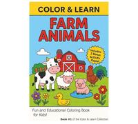 Color & Learn: Farm Animals: Fun and Educational Coloring Book for Kids | Cute Farm Animal Designs with Activity Pages to Inspire Learning and Creativity (Color & Learn for Kids)