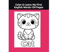 Color & Learn: My First English Words: 150 Pages